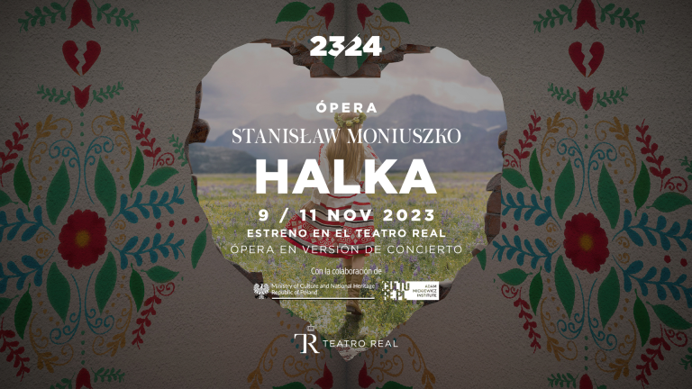 HALKA DE STANISLAW MONIUSZKO: CELEBRACIÓN DE LA INDEPENDENCIA POLACA EN EL TEATRO REAL