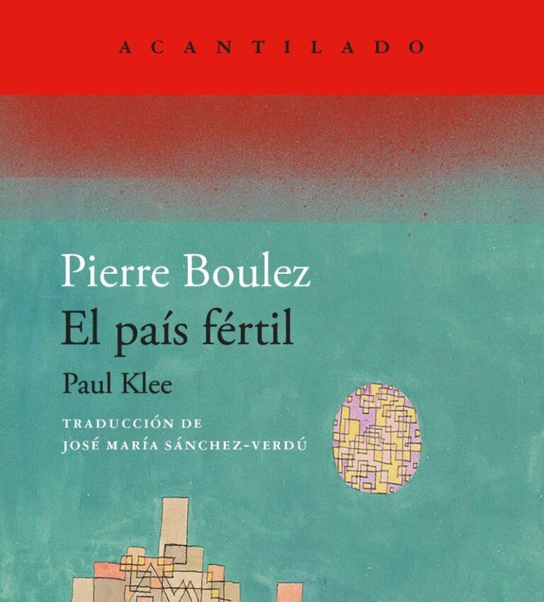 “CONSTELACIÓN BOULEZ “DE ALICIA PERRIS EN RADIO CLÁSICA (2015) VUELVE CON EL COMPOSITOR FRANCÉS CON SU LIBRO SOBRE KLEE DE LA EDITORIAL ACANTILADO