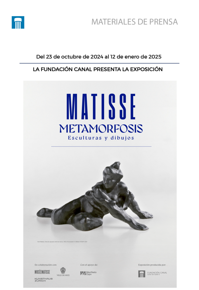 «MATISSE METAMORFOSIS» ESCULTURAS Y DIBUJOS. FUNDACIÓN CANAL, Mateo Inurria. MADRID